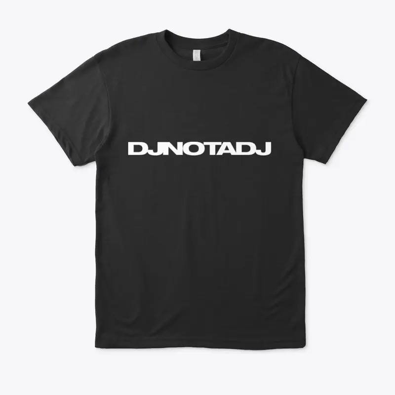 DJNOTADJ REVERSE LOGO UNISEX T